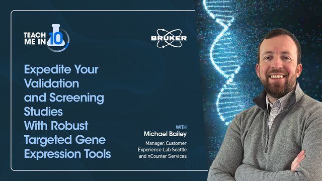 Michael Bailey Smiling, Watch: Expedite Your Validation and Screening Studies with Robust Targeted Gene Expression Tools 