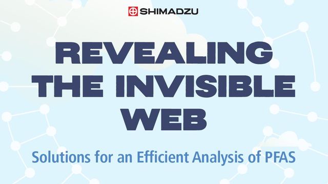 Revealing the invisible web. Solutions for an efficient analysis of PFAS. 
